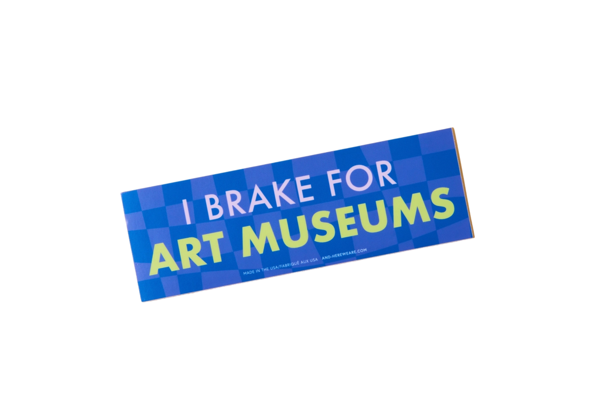 I Brake For Art Museums Bumper Sticker