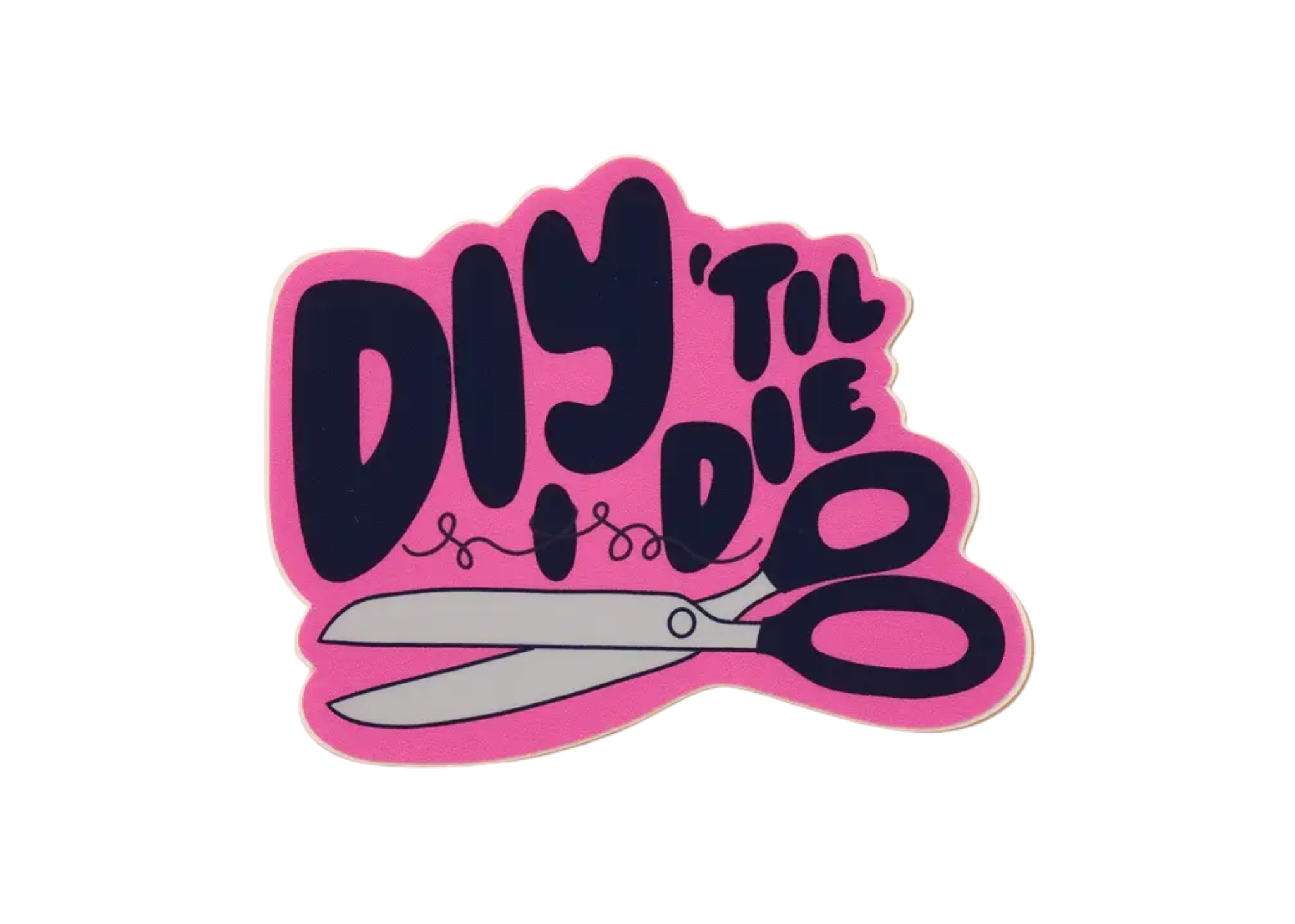 DIY 'Til I Die Sticker