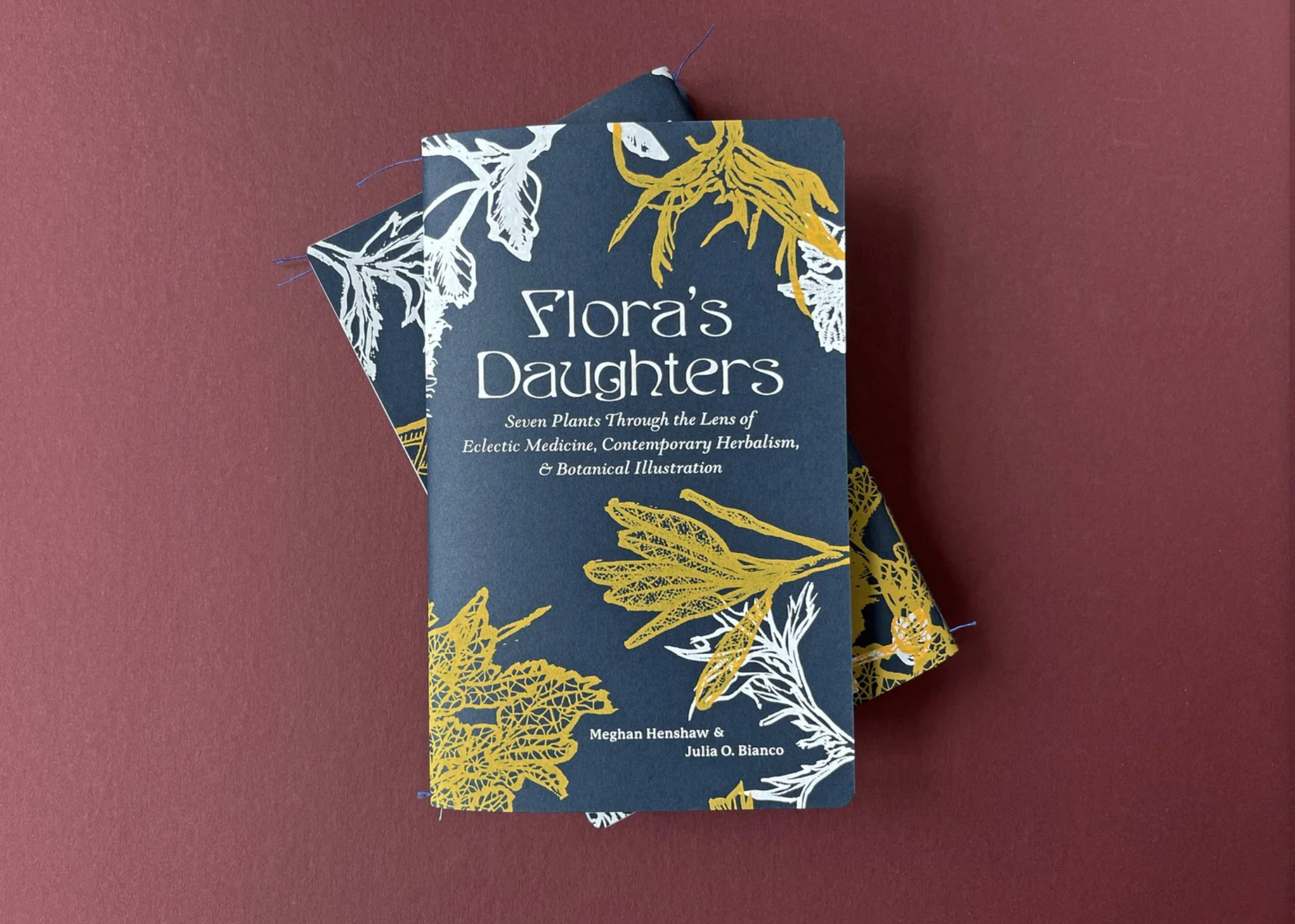 Flora’s Daughters: Seven Plants Through the Lens of Eclectic Medicine, Contemporary Herbalism, and Botanical Illustration
