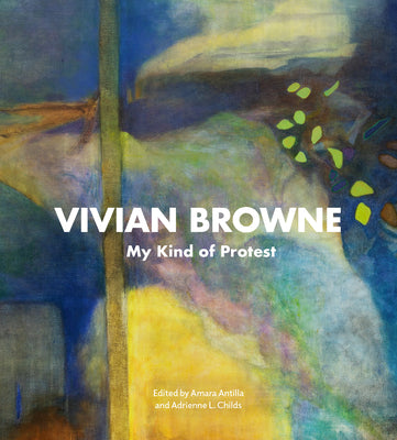 Vivian Browne: My Kind Of Protest