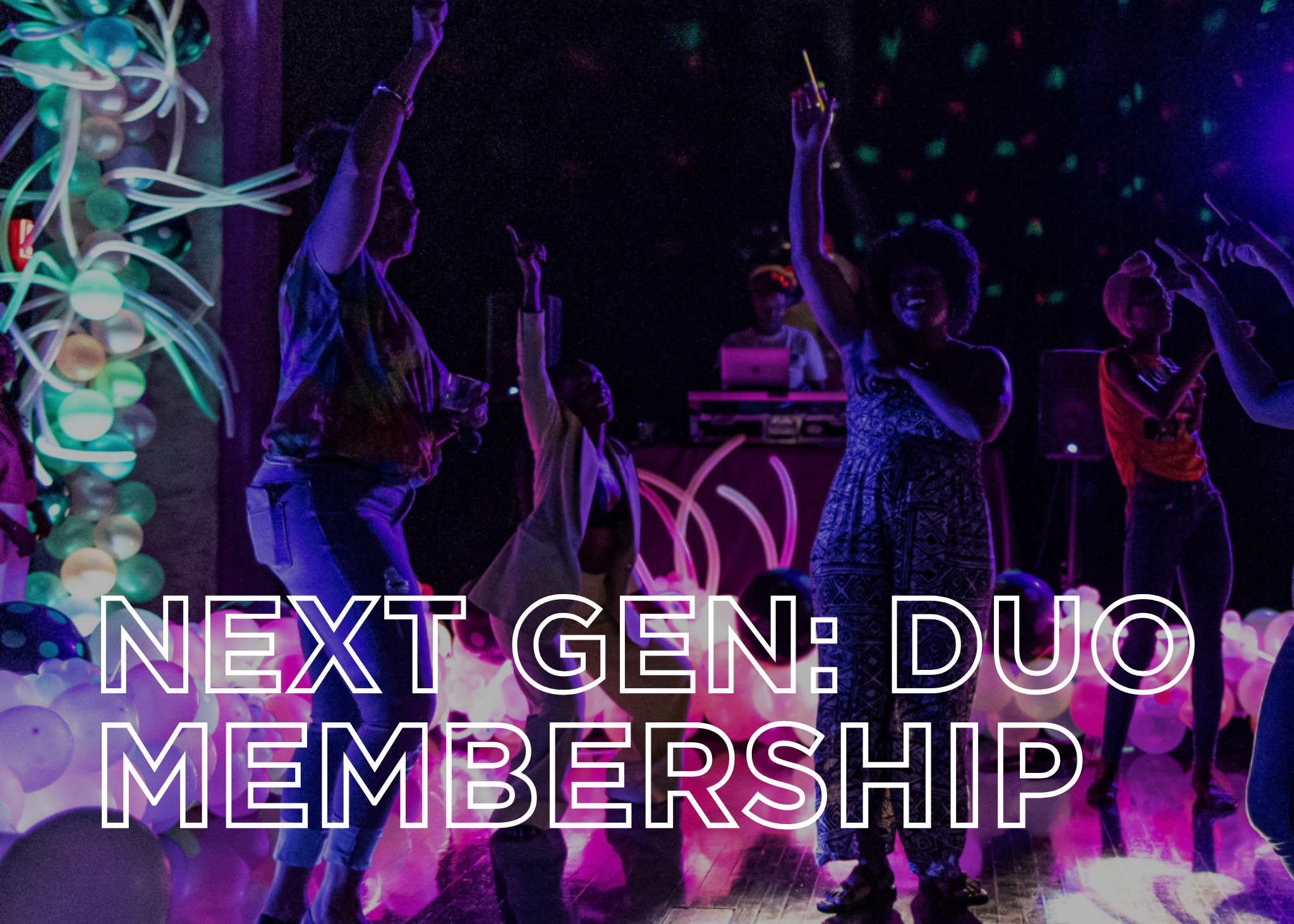 Next Generation Membership - Duo