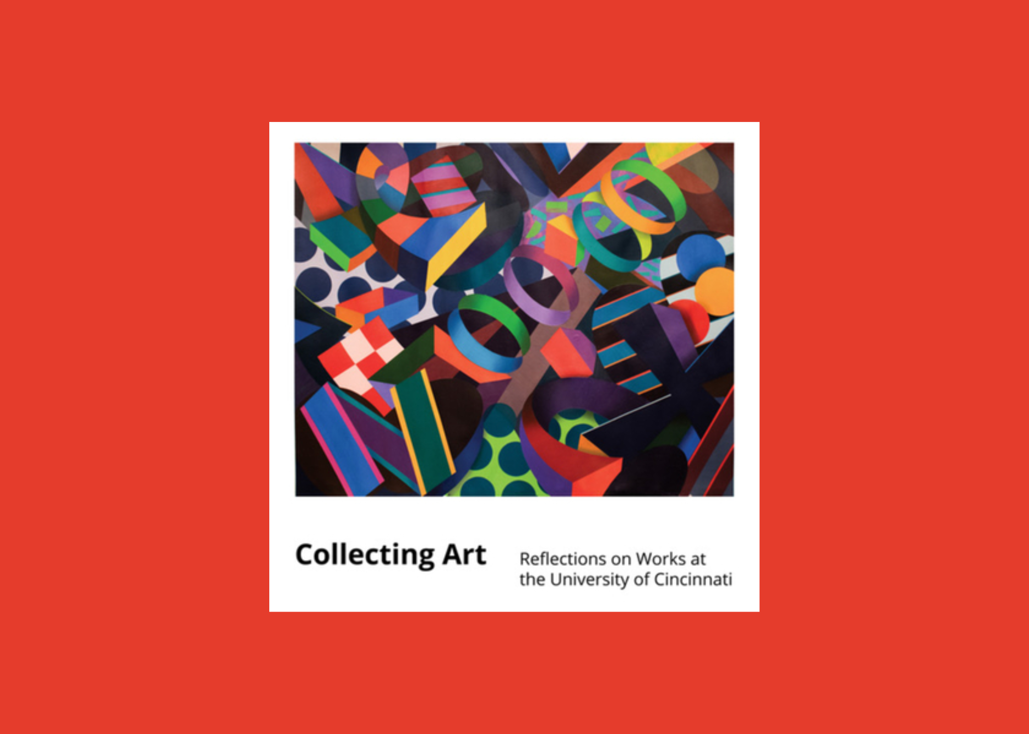 Collecting Art: Reflections on Works at the University of Cincinnati